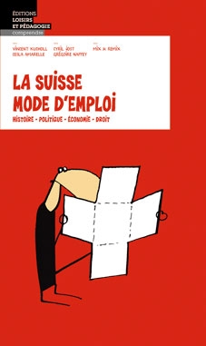 La Suisse mode d’emploi