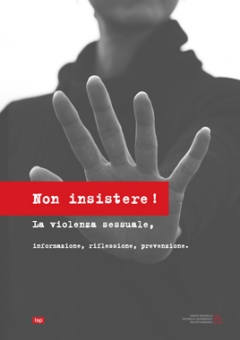 Non insistere! La violenza sessuale, informazione, riflessione, prevenzione
