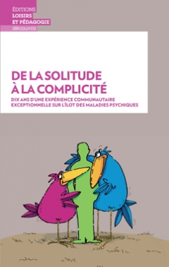 De la solitude à la complicité