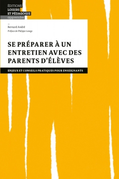 Se préparer à un entretien avec des parents d’élèves