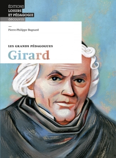 Les grands pédagogues: Girard