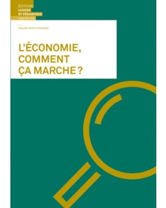 L’économie, comment ça marche?