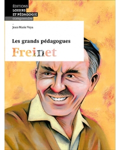 Les grands pédagogues: Freinet