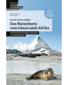 Das Matterhorn: vom Ozean nach Afrika