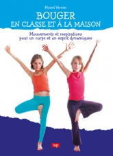 Bouger en classe et à la maison