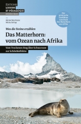 Das Matterhorn: vom Ozean nach Afrika