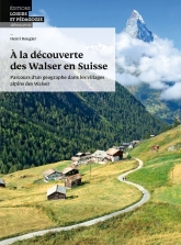 À la découverte des Walser en Suisse